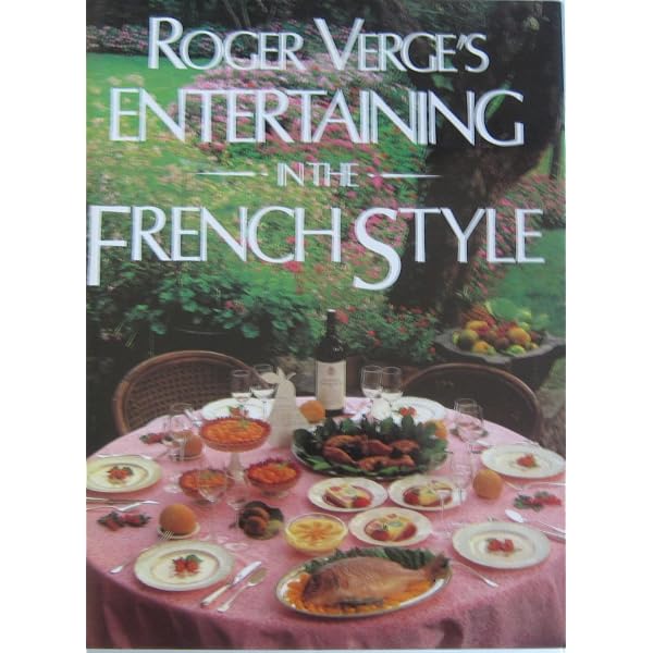 Roger Verge's Entertaining in the French Style (English and French